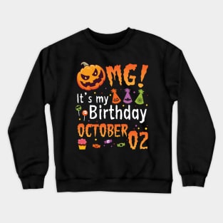 Happy To Me You Grandpa Nana Dad Mommy Son Daughter OMG It's My Birthday On October 02 Crewneck Sweatshirt